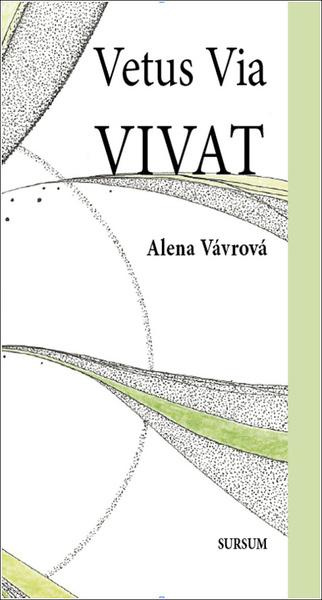 Vetus Via Vivat - Alena Vávrová