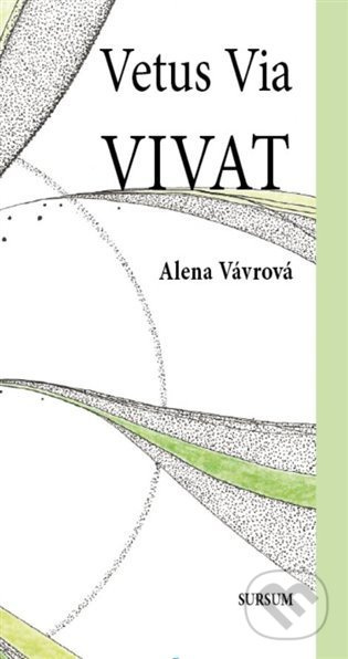 Vetus Via Vivat - Alena Vávrová