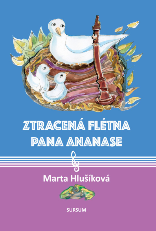 Ztracená flétna pana Ananase - Marta Hlušíková