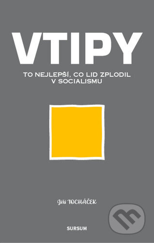 Vtipy (To nejlepší, co lid zplodil v socialismu) - Jiří Tocháček - kniha z kategorie Beletrie