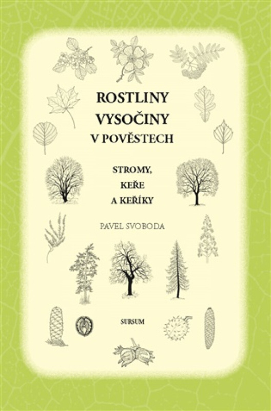 Rostliny Vysočiny v pověstech.  Stromy, keře a keříky