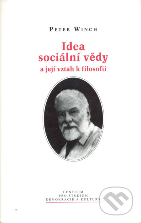 Idea sociální vědy a její vztah k filosofii - Peter Winch