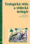 Teologická věda a vědecká teologie - Petr Gallus - kniha z kategorie Teologie