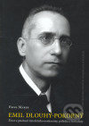 Emil Dlouhý - Pokorný (Život a působení katolického modernisty, politika a žurnalisty) - kniha z kategorie Životopisy