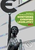 Monitoring evropské legislativy 2011 - Petra Kuchyňková, Ondřej Krutílek, Iveta Frízlová