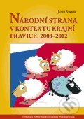 Národní strana v kontextu krajní pravice: 2003 - 2012 - Josef Smolík