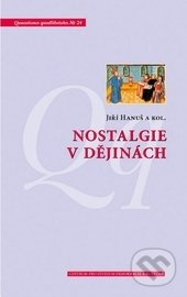 Nostalgie v dějinách - Jiří Hanuš a kol. - kniha z kategorie Sociologie
