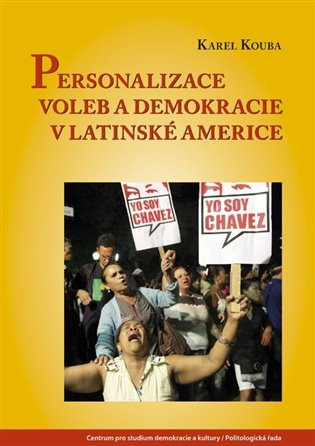 Personalizace voleb a demokracie v Latinské Americe - kniha z kategorie Politologie a politika