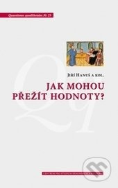 Jak mohou přežít hodnoty? - Jiří Hanuš