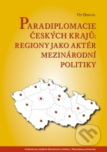 Paradiplomacie českých krajů - Vít Dostál