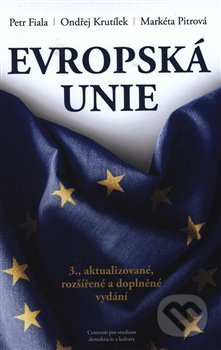 Evropská unie - Petr Fiala, Ondřej Krutílek, Markéta Pitrová