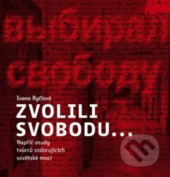 Zvolili svobodu - Ivana Ryčlová