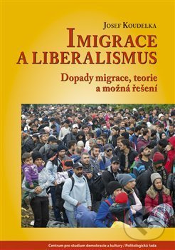 Imigrace a liberalismus (Dopady migrace, teorie a možná řešení) - kniha z kategorie Sociologie