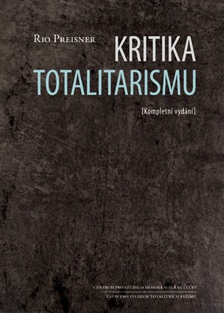 Kritika totalitarismu - Rio Preisner - kniha z kategorie Historie