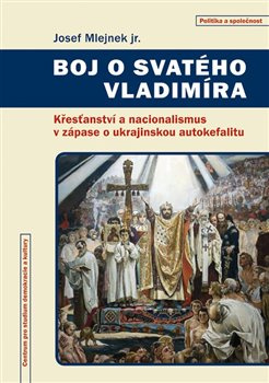 Boj o svatého Vladimíra - Josef Mlejnek jr.