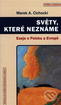 Světy, které neznáme - Marek A. Cichocki