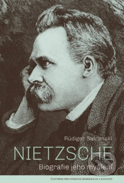 Nietzsche (Biografie jeho myšlení) - Rüdiger Safranski