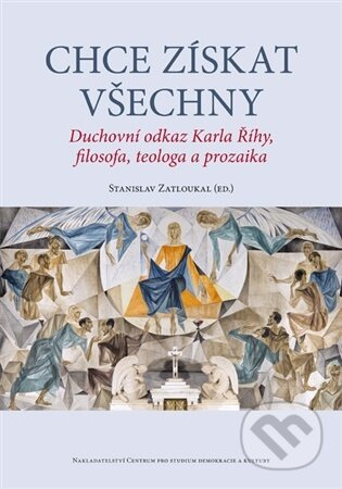 Chce získat všechny - Stanislav Zatloukal - kniha z kategorie Křesťanství