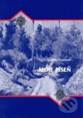 Moje píseň - Srečko Kosovel - kniha z kategorie Poezie