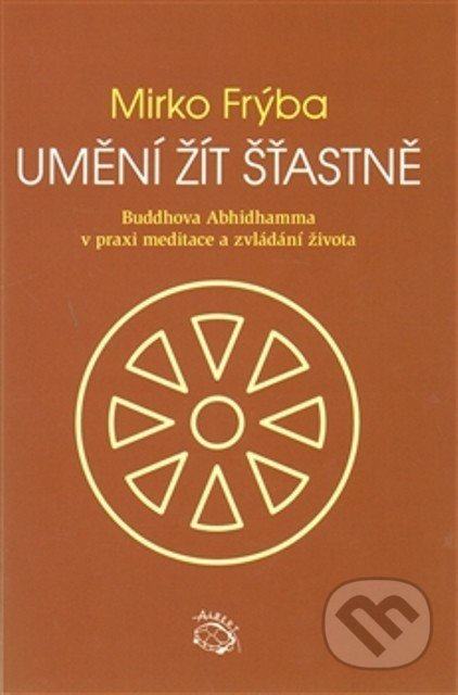 Umění žít šťastně - Mirko Frýba