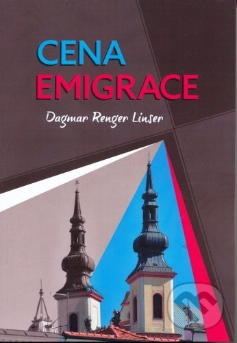 Cena emigrace - Dagmar Renger-Linser - kniha z kategorie Autobiografie