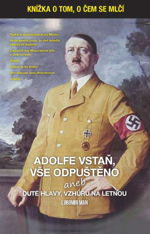 Adolfe vstaň, vše odpuštěno (aneb duté hlavy vzhůru na Letnou) - kniha z kategorie Historie