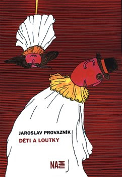 Děti a loutky - Jaroslav Provazník