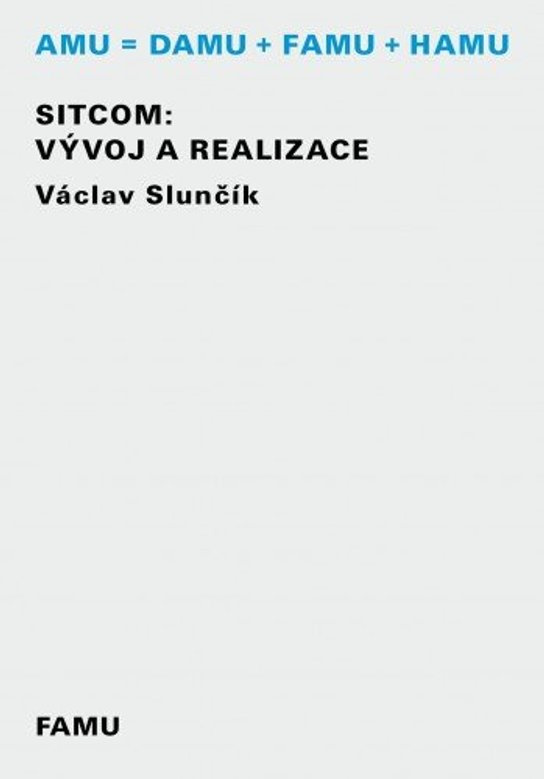 Sitcom: vývoj a realizace -  Václav Slunčík