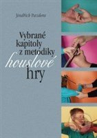 Vybrané kapitoly z metodiky houslové hry - Jindřich Pazdera - kniha z kategorie Hudba