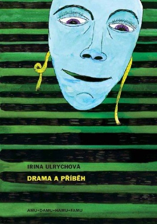 Drama a příběh -  Irina Ulrychová