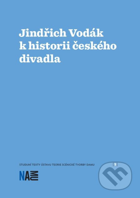 Jindřich Vodák k historii českého divadla - Zuzana Sílová - kniha z kategorie Divadlo