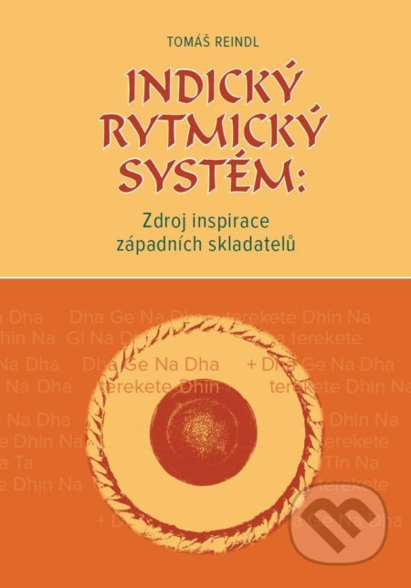 Indický rytmický systém: Zdroj inspirace západních skladatelů - kniha z kategorie Dějiny hudby