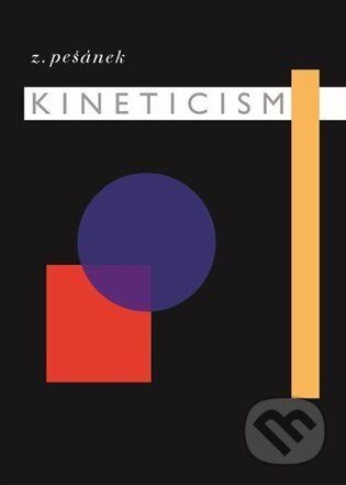 Kineticism - Zdeněk Pešánek