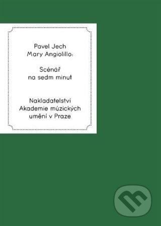 Scénář na sedm minut - Mary Angiolillo - kniha z kategorie Film