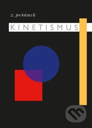 Kinetismus - Zdeněk Pešánek