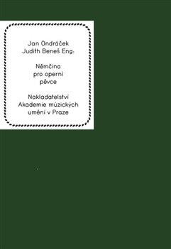 Němčina pro operní pěvce - Jan Ondráček, Judith Beneš Eng