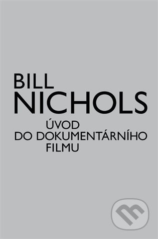 Úvod do dokumentárního filmu - Bill Nichols