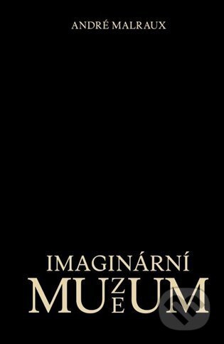 Imaginární muzeum - André Malraux