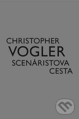 Scenáristova cesta - Christopher Vogler