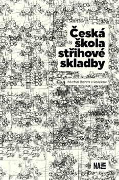 Česká škola střihové skladby - Michal Böhm, a kolektiv autorů