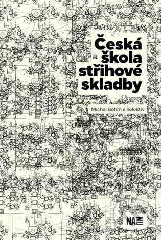 Česká škola střihové skladby - Michal Böhm, a kolektiv autorů