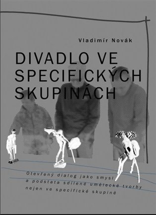 Divadlo ve specifických skupinách - Vladimír Novák - kniha z kategorie Divadlo