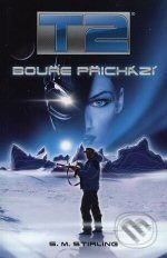 T2 - Bouře přichází - S.M. Stirling - kniha z kategorie Sci-fi