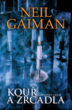 Kouř a zrcadla - Neil Gaiman