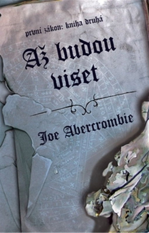 Až budou viset - Joe Abercrombie