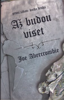 Až budou viset - Joe Abercrombie