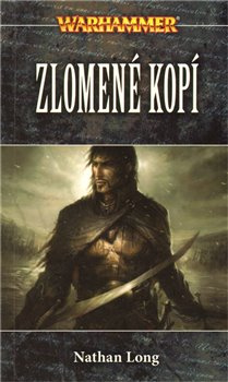 Warhammer - Zlomené kopí - Nathan Long