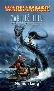 Zabíječ elfů - Nathan Long