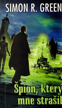 Špion, který mne strašil - Simon R. Green