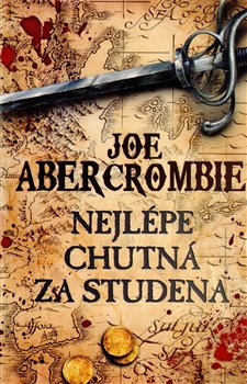 Nejlépe chutná za studena - Joe Abercrombie